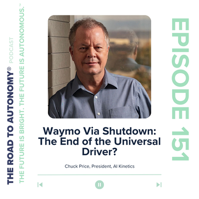 A cover image of The Road to Autonomy Podcast: Waymo Via Shutdown: The End of the Universal Driver?